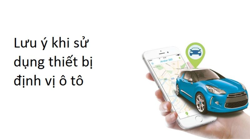 luu y khi su dung thiet bi dinh vi o to anh dai dien